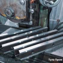 Купить ножи для гильотинных ножниц 510 60 20 в России от зав, в Москве